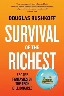 Přežití nejbohatších: Únikové fantazie technologických miliardářů - Escape Fantasies of the Tech Billionaires - Survival of the Richest: Escape Fantasies of the Tech Billionaires