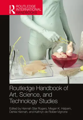 Routledge Handbook of Art, Science, and Technology Studies - Příručka o studiu umění, vědy a techniky - Routledge Handbook of Art, Science, and Technology Studies