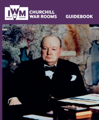 Průvodce Churchillovými válečnými pokoji - Churchill War Rooms Guidebook