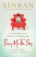 Kup mi nebe - Pozoruhodná pravda o čínské generaci jednoho dítěte - Buy Me the Sky - The remarkable truth of China's one-child generations