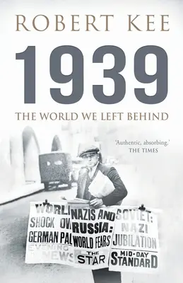 1939: Svět, který jsme zanechali za sebou - 1939: The World We Left Behind