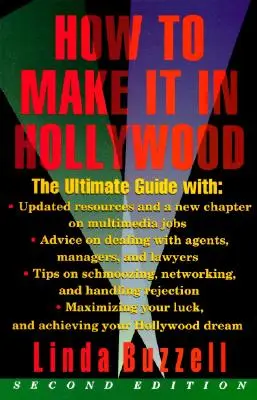 Jak prorazit v Hollywoodu: Druhé vydání: Jak se dostat do Hollywoodu? - How to Make It in Hollywood: Second Edition