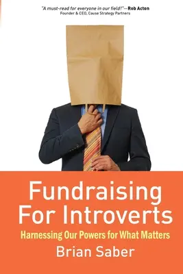 Fundraising pro introverty: Návod na úspěch pro introverty - Fundraising for Introverts: A Roadmap to Success