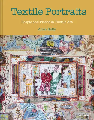 Textilní portréty: Lidé a místa v textilním umění - Textile Portraits: People and Places in Textile Art