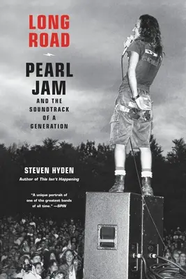 Dlouhá cesta: Pearl Jam a soundtrack jedné generace - Long Road: Pearl Jam and the Soundtrack of a Generation