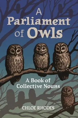 Soví parlament: A Book of Collective Nouns - A Parliament of Owls: A Book of Collective Nouns