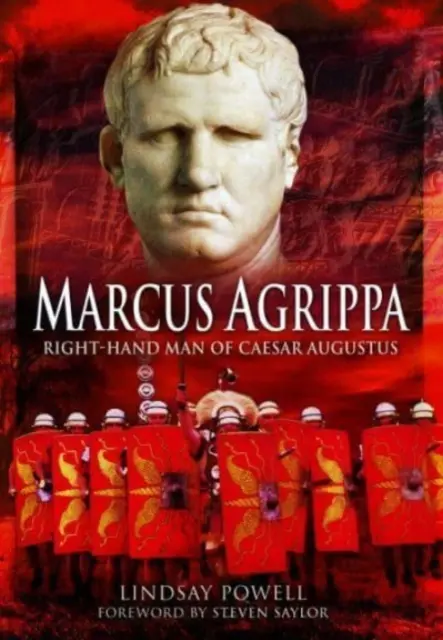 Marcus Agrippa: pravá ruka císaře Augusta - Marcus Agrippa: Right-Hand Man of Caesar Augustus