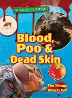 Krev, hovínka a mrtvá kůže - Blood, Poo and Dead Skin