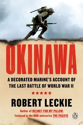 Okinawa: Vyznamenaný mariňák vypráví o poslední bitvě druhé světové války. - Okinawa: A Decorated Marine's Account of the Last Battle of World War II