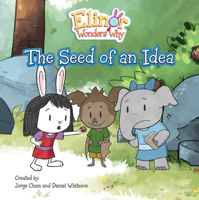 Elinor se diví proč: Semínko nápadu - Elinor Wonders Why: The Seed of an Idea