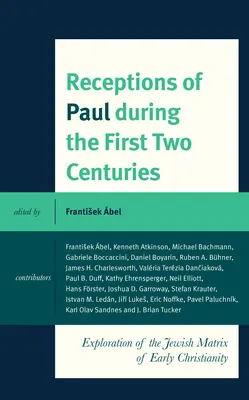 Recepce Pavla během prvních dvou století: Zkoumání židovské matrice raného křesťanství - Receptions of Paul During the First Two Centuries: Exploration of the Jewish Matrix of Early Christianity