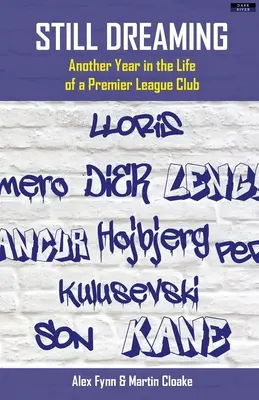 Stále snít: Další rok v životě prvoligového klubu [americké vydání] - Still Dreaming: Another Year in the Life of a Premier League Club [US edition]