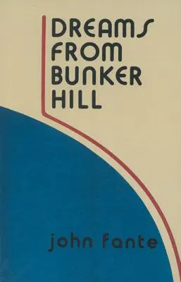 Sny z Bunker Hillu - Dreams from Bunker Hill