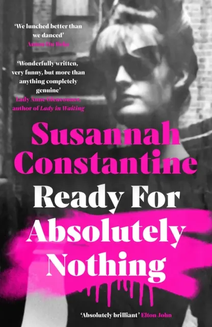 Ready For Absolutely Nothing - „Pokud se vám líbí Lady in Waiting od Anne Glenconnerové, bude se vám líbit i tohle“ The Times - Ready For Absolutely Nothing - 'If you like Lady in Waiting by Anne Glenconner, you'll like this' The Times