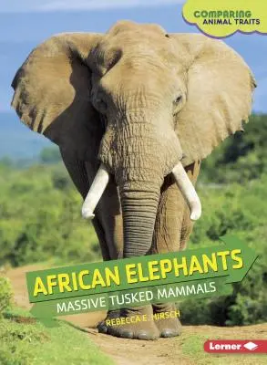 Sloni afričtí: Mohutní savci s klusáky - African Elephants: Massive Tusked Mammals