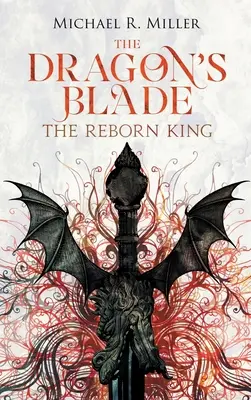 Dračí čepel: Znovuzrozený král - The Dragon's Blade: The Reborn King