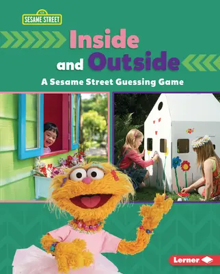 Uvnitř a venku: Sezamová ulice (R): Hádanka na ulici a venku. - Inside and Outside: A Sesame Street (R) Guessing Game