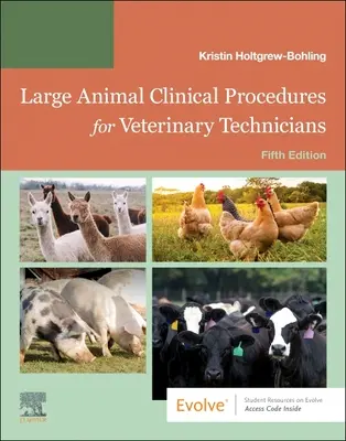 Klinické postupy u velkých zvířat pro veterinární techniky: Chov, klinické postupy, chirurgické zákroky a běžná onemocnění - Large Animal Clinical Procedures for Veterinary Technicians: Husbandry, Clinical Procedures, Surgical Procedures, and Common Diseases