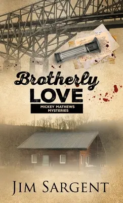 Bratrská láska: Záhada Mickeyho Mathewse - Brotherly Love: A Mickey Mathews Mystery