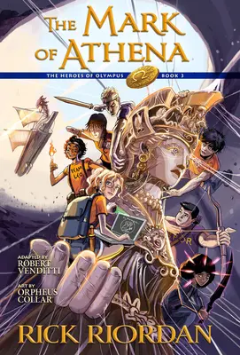 Hrdinové Olympu, kniha třetí: Knížka: The Mark of Athena: The Graphic Novel - The Heroes of Olympus, Book Three: The Mark of Athena: The Graphic Novel