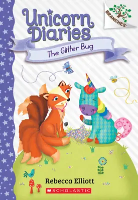 Třpytivý brouk: Kniha o větvích (Unicorn Diaries #9) - The Glitter Bug: A Branches Book (Unicorn Diaries #9)