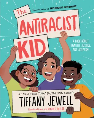 Antirasistické dítě: Kniha o identitě, spravedlnosti a aktivismu - The Antiracist Kid: A Book about Identity, Justice, and Activism