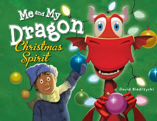 Já a můj drak: Vánoční duch - Me and My Dragon: Christmas Spirit