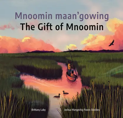 Mnoomin Maan'gowing / Dar Mnoomin - Mnoomin Maan'gowing / The Gift of Mnoomin