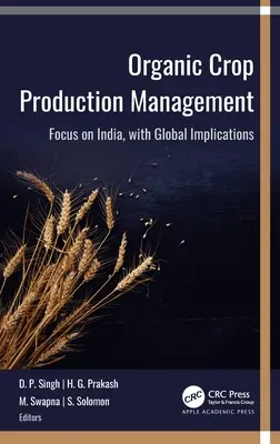 Řízení ekologické rostlinné výroby: se zaměřením na Indii a s globálními dopady - Organic Crop Production Management: Focus on India, with Global Implications