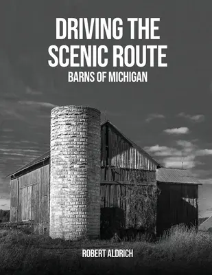 Jízda po vyhlídkové trase: Stodoly v Michiganu - Driving the Scenic Route: Barns of Michigan