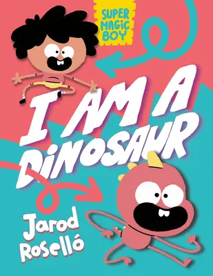 Super Magic Boy: I Am a Dinosaur: (Grafický román) - Super Magic Boy: I Am a Dinosaur: (A Graphic Novel)