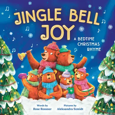 Jingle Bell Joy: Vánoční říkanka na dobrou noc - Jingle Bell Joy: A Bedtime Christmas Rhyme