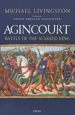 Agincourt: Bitva o zjizveného krále - Agincourt: Battle of the Scarred King