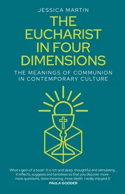 Eucharistie ve čtyřech dimenzích: Významy přijímání v současné kultuře - The Eucharist in Four Dimensions: The Meanings of Communion in Contemporary Culture