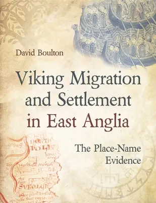 Vikingská migrace a osídlení ve východní Anglii: důkazy o místních jménech - Viking Migration and Settlement in East Anglia: The Place-Name Evidence