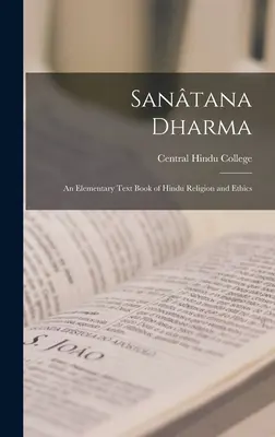 Santana Dharma: Základní učebnice hinduistického náboženství a etiky (Santana Dharma: An Elementary Text Book of Hindu Religion and Ethics) - Santana Dharma: An Elementary Text Book of Hindu Religion and Ethics