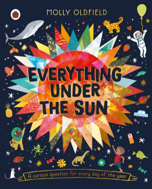 Vše pod sluncem - zvídavá otázka na každý den v roce - Everything Under the Sun - a curious question for every day of the year