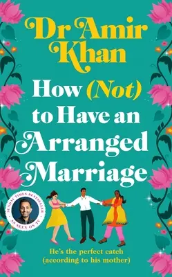 Jak (ne)uzavřít dohodnuté manželství - How (Not) to Have an Arranged Marriage