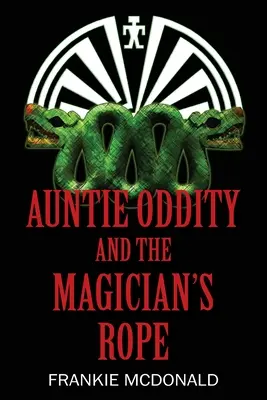 Teta Podivínka a kouzelnické lano - Auntie Oddity and the Magician's Rope