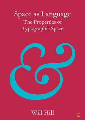 Prostor jako jazyk: Vlastnosti typografického prostoru - Space as Language: The Properties of Typographic Space