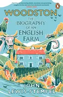 Woodston - Životopis jedné anglické farmy - bestseller Sunday Times - Woodston - The Biography of An English Farm - The Sunday Times Bestseller