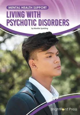 Život s psychotickými poruchami - Living with Psychotic Disorders