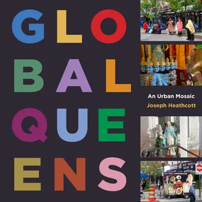 Globální královny: Městská mozaika - Global Queens: An Urban Mosaic