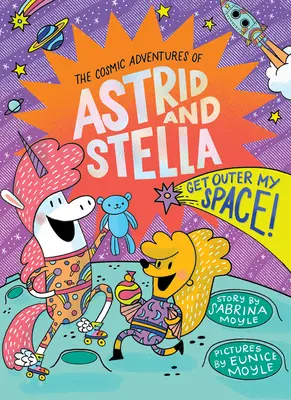 Get Outer My Space! (The Cosmic Adventures of Astrid and Stella Book #3 (a Hello!lucky Book)): Hello!lucky Book - Get Outer My Space! (the Cosmic Adventures of Astrid and Stella Book #3 (a Hello!lucky Book)): A Hello!lucky Book