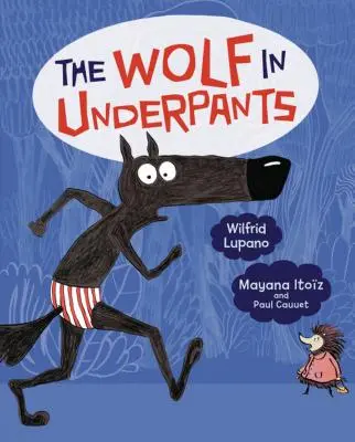 Vlk ve spodkách - The Wolf in Underpants