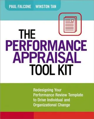 Sada nástrojů pro hodnocení výkonnosti: Přepracujte šablonu pro hodnocení výkonnosti tak, aby podpořila individuální a organizační změny - The Performance Appraisal Tool Kit: Redesigning Your Performance Review Template to Drive Individual and Organizational Change