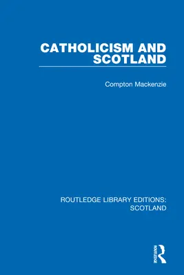 Katolicismus a Skotsko - Catholicism and Scotland