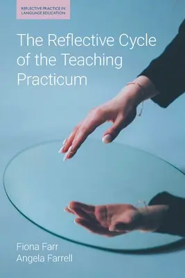 Reflexní cyklus pedagogické praxe - The Reflective Cycle of the Teaching Practicum