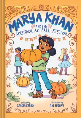 Marya Khan a velkolepá podzimní slavnost (Marya Khan #3) - Marya Khan and the Spectacular Fall Festival (Marya Khan #3)