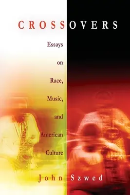 Crossovers: Eseje o rase, hudbě a americké kultuře - Crossovers: Essays on Race, Music, and American Culture